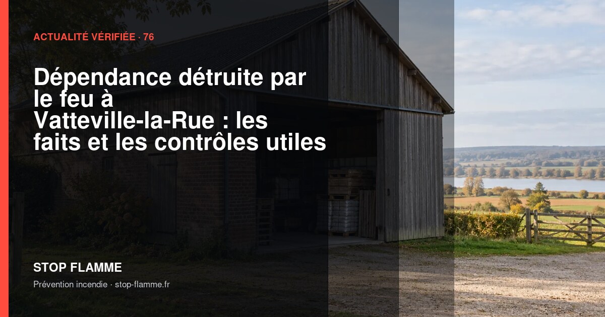 Carte de l’article : Dépendance détruite par le feu à Vatteville-la-Rue : les faits et les contrôles utiles