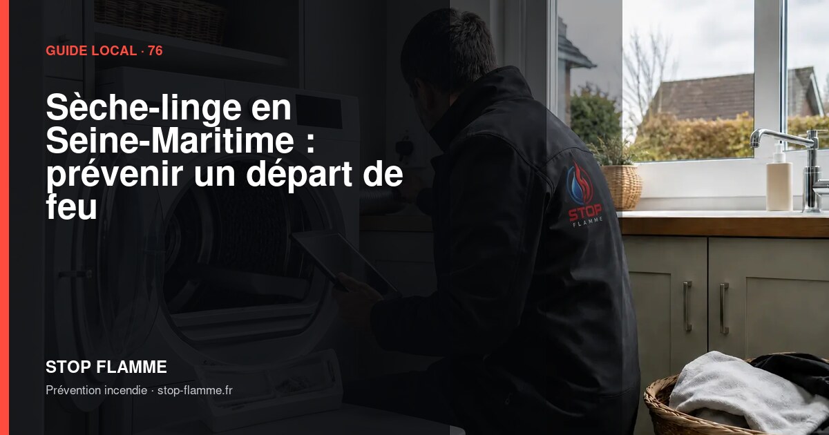 Carte du guide : Sèche-linge en Seine-Maritime : prévenir un départ de feu